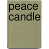 Peace Candle door Ronald Cohn