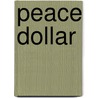 Peace Dollar by Ronald Cohn