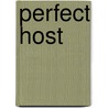 Perfect Host door Felicity Cloake
