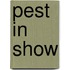 Pest in Show