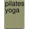 Pilates Yoga by Emily Kelly
