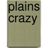 Plains Crazy