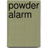 Powder Alarm door Ronald Cohn