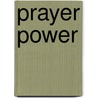 Prayer Power door James Webber