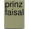 Prinz Faisal by Bjarne Reuter