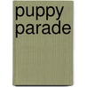 Puppy Parade by Jill Abramson