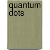 Quantum Dots door Alexander Tartakovskii