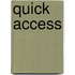 Quick Access