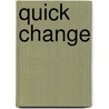 Quick Change by Erin Falligant
