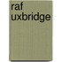Raf Uxbridge