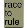 Race to Rule door Audrey M. Hodge