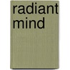 Radiant Mind door Peter Fenner