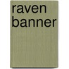 Raven Banner door Ronald Cohn