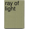 Ray of Light by Shelley Shepard Gray