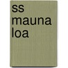 Ss Mauna Loa door Ronald Cohn