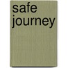 Safe Journey by Julia Cameron