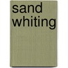 Sand Whiting door Ronald Cohn