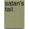 Satan's Tail door Jim DeFelice