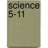Science 5-11 door Kendra McMahon