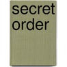 Secret Order by H.P. Albarelli