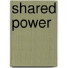 Shared Power by John M. Bryson