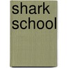 Shark School door Davy Ocean