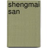 Shengmai San by Robert K.M. Ko