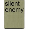 Silent Enemy door Tom Young