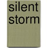 Silent Storm by Mr J. D. Groover
