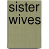 Sister Wives door Ronald Cohn
