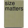 Size Matters door Michael Gillespie