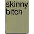 Skinny Bitch