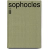 Sophocles Ii door Sophocles