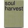 Soul Harvest by Tim F. LaHaye