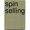 Spin Selling door Neil Rackham