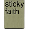 Sticky Faith door Cheryl A. Crawford