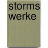 Storms Werke door Theodor Storm