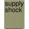 Supply Shock door Brian Czech
