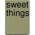 Sweet Things