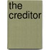 The Creditor
