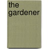 The Gardener door Kristen D. Randle