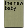 The New Baby by Mercer Mayer