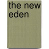The New Eden door Charles John Cutcliffe Hyne