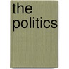 The Politics by Ishmael Munene