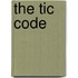 The Tic Code