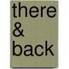 There & Back by George Macdonald