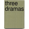 Three Dramas by Bj�Rnstjerne Bj�Rnson