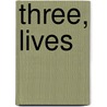 Three, Lives by Debbie Denise