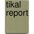 Tikal Report