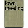 Town Meeting by Donald Robinson